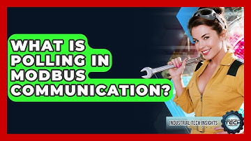 What Is Polling In Modbus Communication? - Industrial Tech Insights