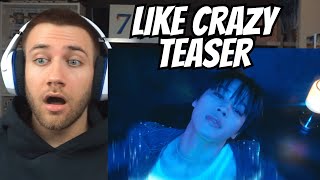 WOW!! 😮 지민 (Jimin) 'Like Crazy' Official Teaser - REACTION