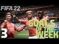 FIFA 22 FUT BEST GOALS OF THE WEEK #3