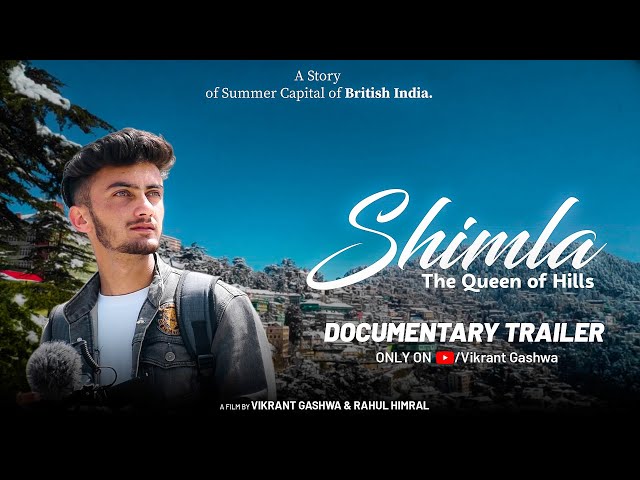 Shimla - The Queen of Hills | Official Trailer | Official Documentary | Vikrant Gashwa | PahariGaana class=