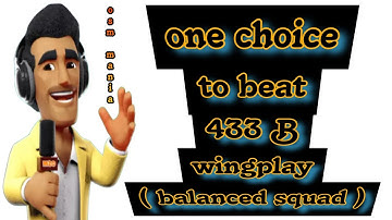 OSM TACTICS  2024 : One Choice to Beat OSM 433B Wingplay with Balanced Squad and Play at Home