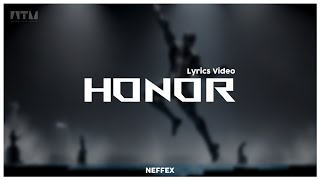 NEFFEX- Honor [Lyrics]