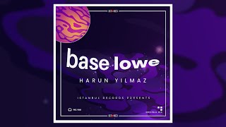 Harun Yılmaz - Base Lowe (Original Mix) Resimi