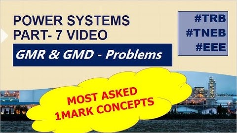 GMR & GMD - PROBLEMS || POWER SYSTEMS-7 || TNEB | TRB | GATE | EEE | | IN TAMIL