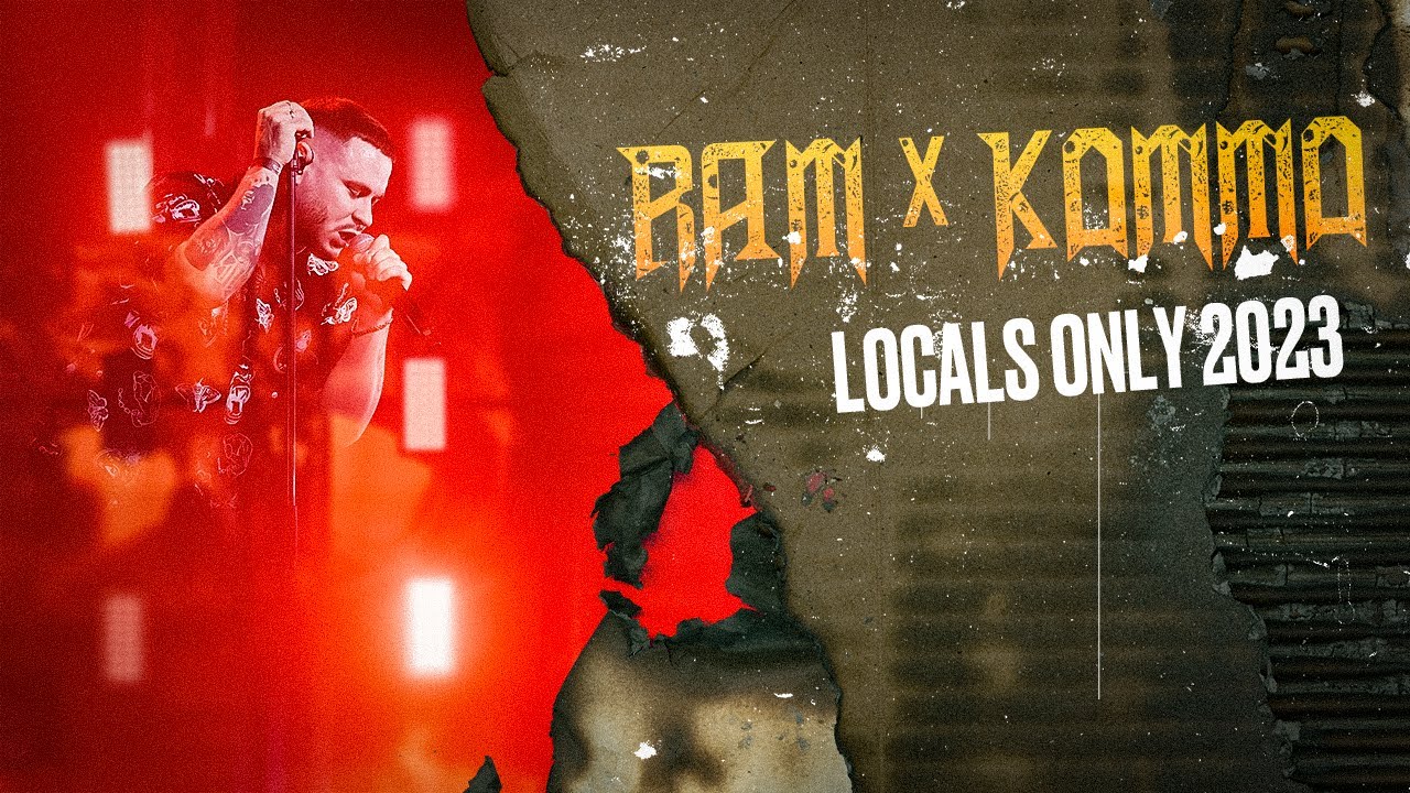 RAM & KOMMO // locals only 2023