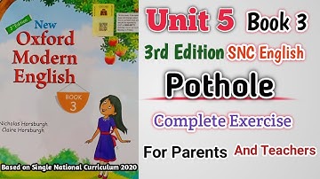 Oxford Modern English Book 3 Unit 5 | Complete Exercise | Pothole | SNC New 3rd Edition