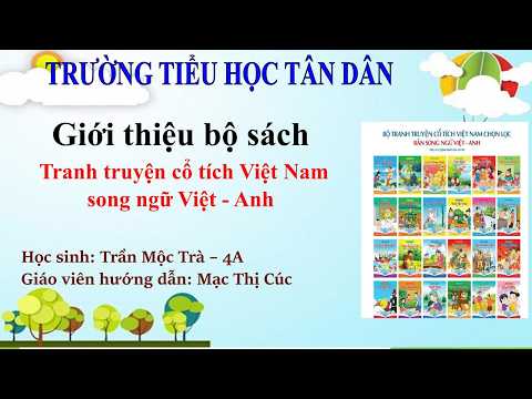 Video giới thiệu bộ sách Tranh truyện cổ tích Việt Nam song ngữ Việt - Anh