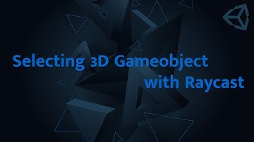 Unity3d Tutorial -Selecting 3d Gameobjects with Raycast