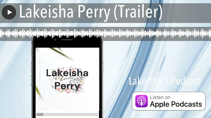 Lakeisha Perry (Trailer)