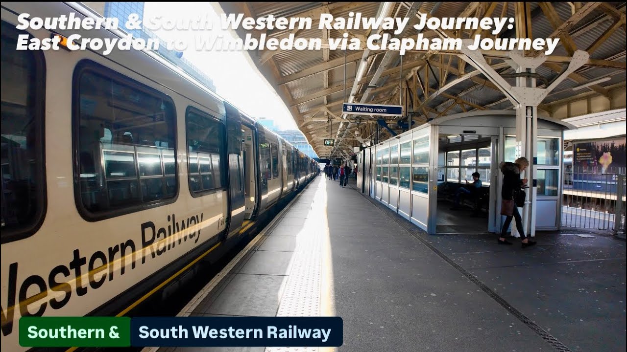 Southern & South Western Railway Journey: East Croydon to Wimbledon via Clapham Junction