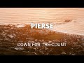 Pierse   down for the count no copyright music