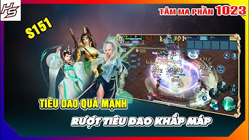 Tâm ma ảo cảnh S151 - Tiêu Dao quá mạnh rượt hệ kim khắp máp | 1023 | Thiên Nhai TV