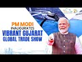 Live: PM Modi inaugurates Vibrant Gujarat Global Trade Show