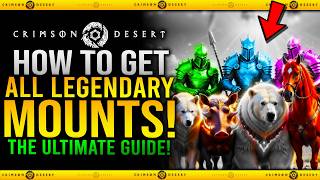 How to Get ALL 8 LEGENDARY MOUNTS - Ultimate Mount Guide in Crimson Desert - Legendary Mount Guide screenshot 1