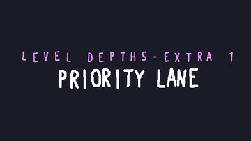 Baba Is You  Level Depths - extra 1 Priority lane