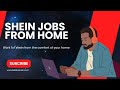 Shein Jobs From Home Changed Everything for Me in 2024