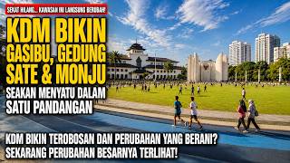 PERUBAHAN DRAMATIS KAWASAN GEDUNG SATE! Sekat Dibongkar, Gasibu–Monju–Sate Kini Seakan Menjadi Satu!