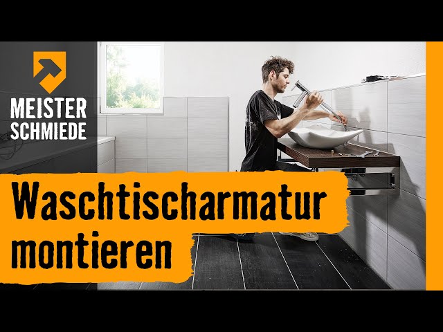 Waschtischarmatur montieren