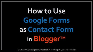 How to Use Google Forms as a Contact Form in Blogger