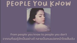 [Thaisub] People You Know - Selena Gomez (แปลไทย)