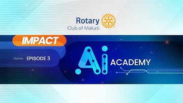 AI Academy | Episode 3 of Impact: Stories of the Rotary Club of Makati