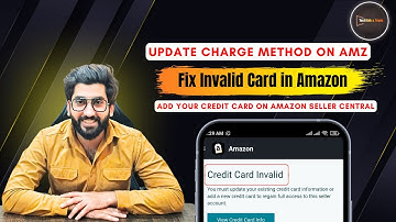 How to Fix Invalid Credit Card in Amazon Seller Central Account | Updating Charge Method on Amazon