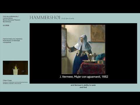 Hammershøi and the Dutch Masters: Shared Intimacy, with Charo Crego