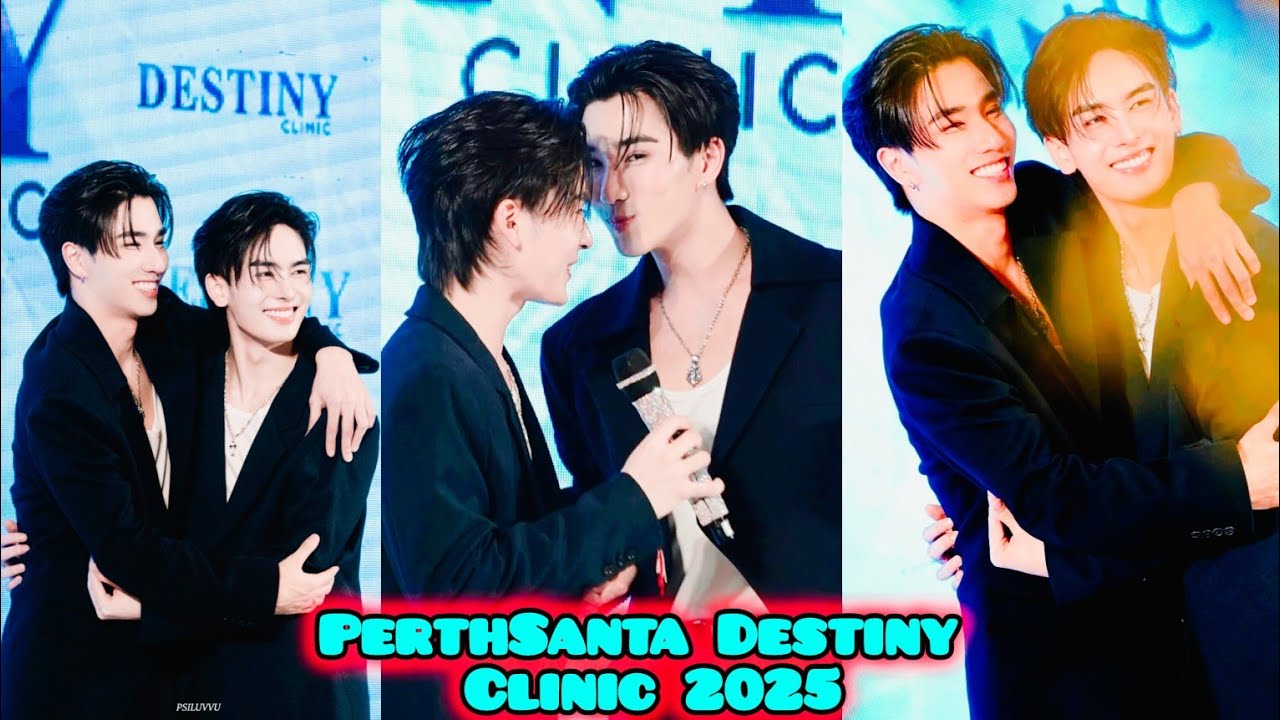♡PerthSanta Destiny Clinic 💙🩵2025♡ #perthsanta #เพิร์ธแซนต้า #santapp #perthppe #bl #blkiss #gmmtv