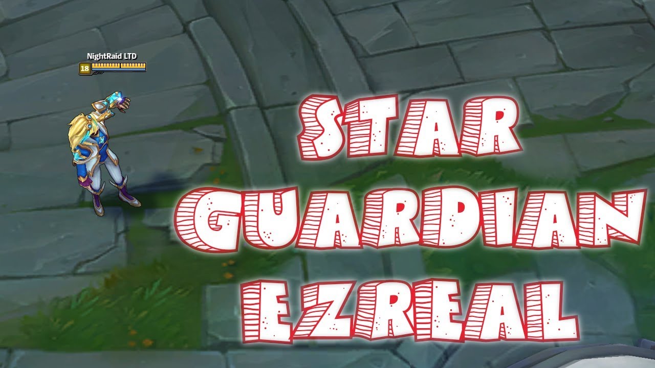 Star Guardian Ezreal Skin Spotlight - League of Legends | NightRaid LTD