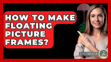 How To Make Floating Picture Frames? - Style Your Decor