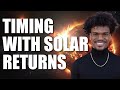 How to Accurately Time Solar Return Predictions | Mychal Answers