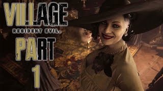 Resident Evil 8 Village - Gameplay Walkthrough - Part 1 - Alcina Dimitrescu