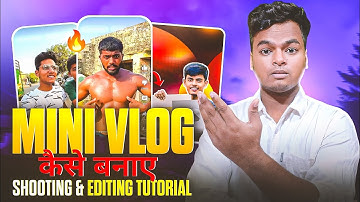 Mini Vlogs Kaise Banate Hai || How To Make Mini Vlogs || Mini Vlog Edit Kaise Kare ? 2026