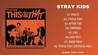 [ FULL ALBUM ] STRAY KIDS - THIS & THAT