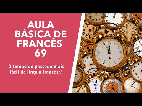 O tempo mais fácil do passado em francês: O Passé Récent | Avec Elisa