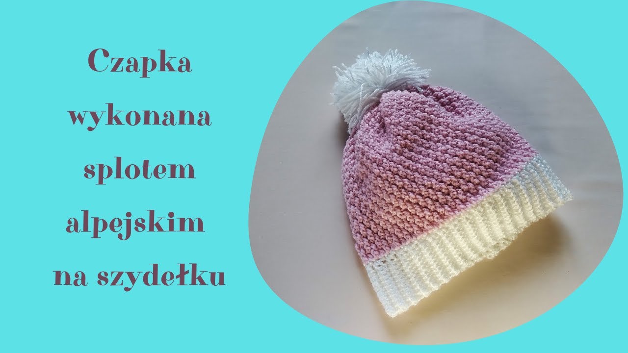 Czapka wykonana splotem alpejskim na szydełku