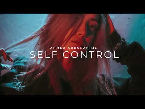 Ahmed Abdurahimli - Self Control