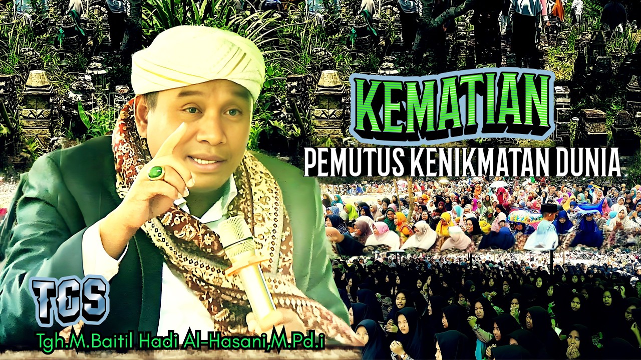 Tgs Ceramahnya sangat menyentuh qolbu | Tgh.M.Baitil Hadi.M.Pd.i