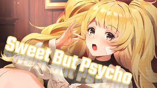 Nightcore - Sweet But Psycho