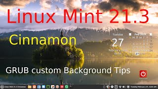 Linux Mint 21.3 - Cinnamon - GRUB Custom Background Tips.