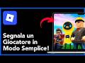 Come segnalare un giocatore su Roblox (Imbroglione, molestatore, comportamento tossico)