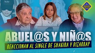 ¿Qué piensan abuelos y niños de la canción de Shakira y Bizarrap?  El Hormiguero