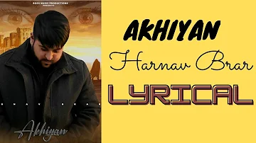 Akhiyan by Harnav Brar (Lyrical)