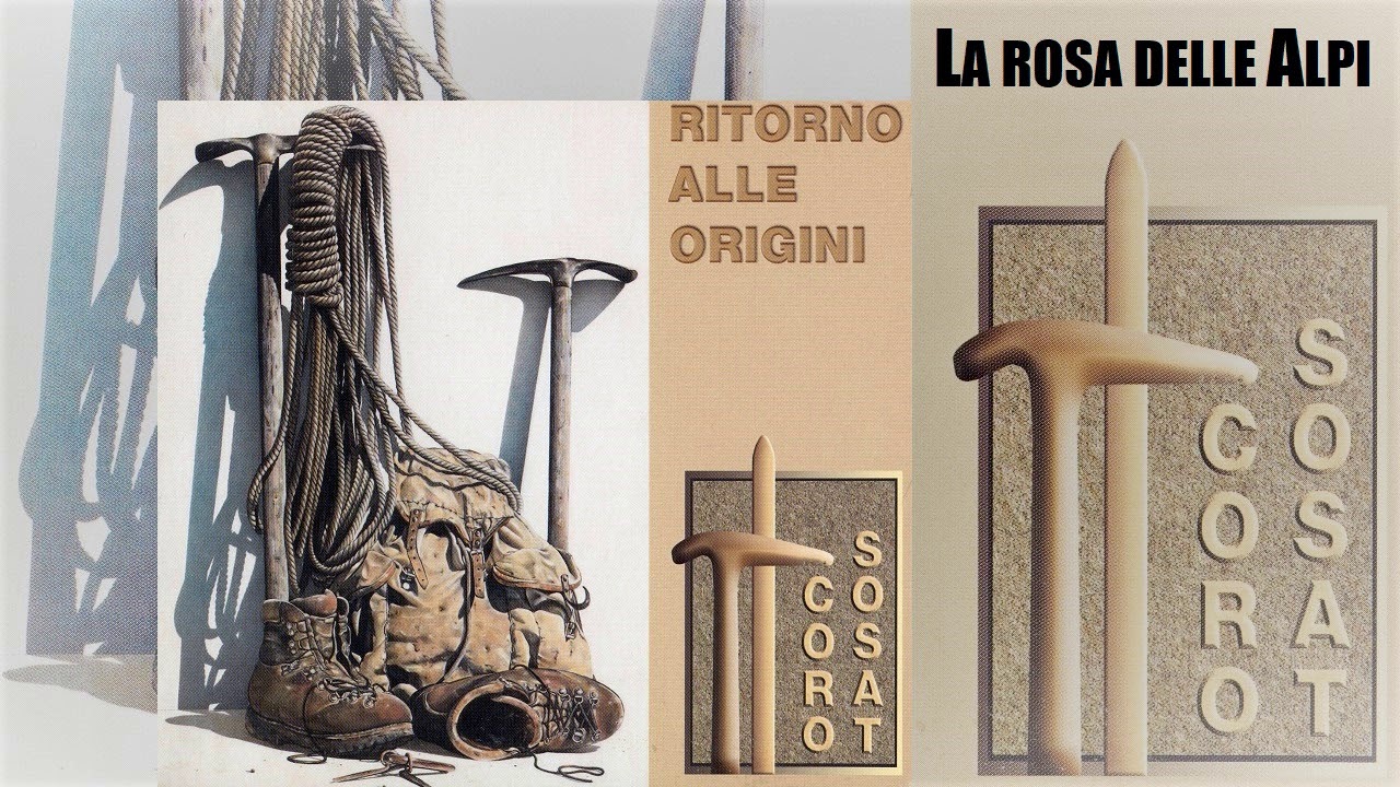 La rosa delle Alpi - Coro della SOSAT