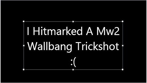 I Hitmarked A MW2 720 Wallbang Trickshot