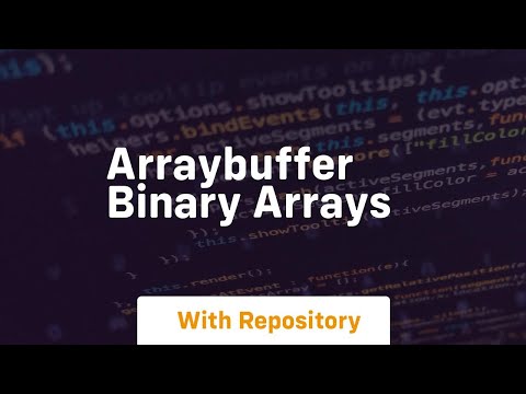 arraybuffer binary arrays