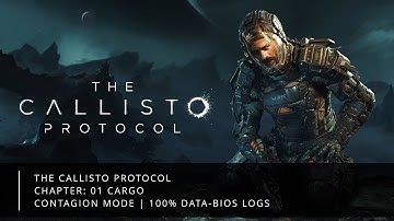 The Callisto Protocol - 01 Cargo | Contagion Mode | 100% Data-Bios Logs