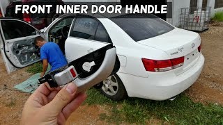 HOW TO REMOVE AND REPLACE INTERIOR INNER DOOR HANDLE ON HYUNDAI SONATA
