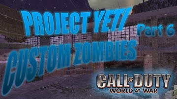 PROJECT YETI CUSTOM ZOMBIES - Road To Round 50! [Part 6]
