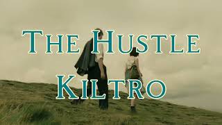 The Hustle - Kiltro Lyrics